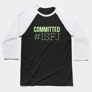 Committed ISFJ Baseball T-Shirt